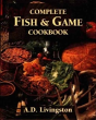 Complete Fish And Game Cookbook - Preview