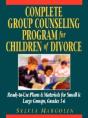 Complete Group Counseling Program For Children Of Divorce - Preview