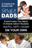 Complete Guide For New Single Dads