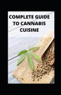 Complete Guide To Cannabis Cuisine