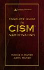 Complete Guide To Cism Certification - Preview