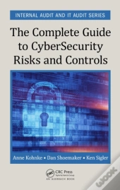Complete Guide To Cybersecurity Risks And Controls