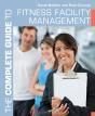 Complete Guide To Fitness Facility Management - Preview