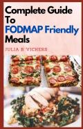 Complete Guide To Fodmap Friendly Meals