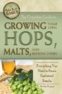 Complete Guide To Growing Your Own Hops, Malts, And Brewing Herbs - Preview