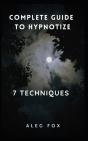 Complete Guide To Hpynotize          7 Techniques - Preview