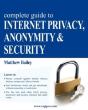 Complete Guide To Internet Privacy, Anonymity & Security - Preview