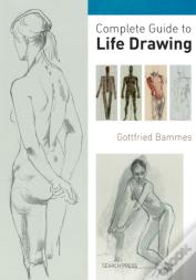 Complete Guide To Life Drawing