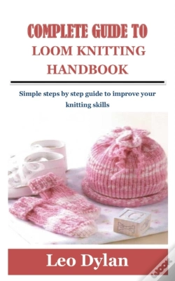 Capa do artigo Complete Guide To Loom Knitting Handbook