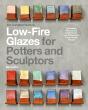 Complete Guide To Low-Fire Glazes For Potters And Sculptors - Preview