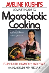 Complete Guide To Macrobiotic Cooking