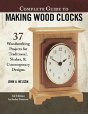 Complete Guide To Making Wood Clocks, 3rd Edition - Preview