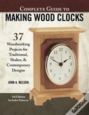 Capa do artigo Complete Guide To Making Wood Clocks, 3rd Edition