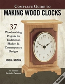 Capa do artigo Complete Guide To Making Wood Clocks, 3rd Edition