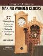 Complete Guide To Making Wooden Clocks, 3rd Edition - Preview