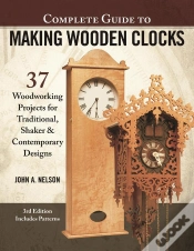 Capa do artigo Complete Guide To Making Wooden Clocks, 3rd Edition
