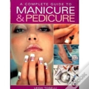 Capa do artigo Complete Guide To Manicure And Pedicure