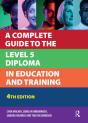 Complete Guide To The Level 5 Diploma In Education And Training - Preview