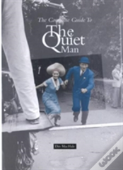 Complete Guide To The Quiet Man