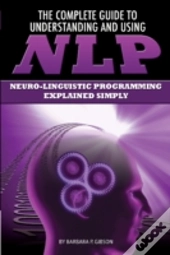 Complete Guide To Understanding & Using Nlp