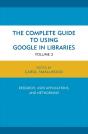 Complete Guide To Using Google In Libraries - Preview
