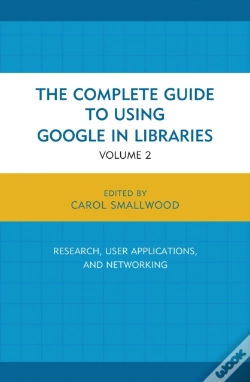 Capa do artigo Complete Guide To Using Google In Libraries