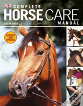 Complete Horse Care Manual