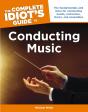 Complete Idiot'S Guide To Conducting Music - Preview