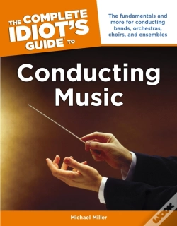 Capa do artigo Complete Idiot'S Guide To Conducting Music