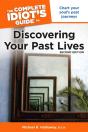 Complete Idiot'S Guide To Discovering Your Past Lives, 2nd Edition - Preview