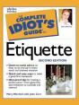 Complete Idiot'S Guide To Etiquette, 2e - Preview