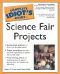 Complete Idiot'S Guide To Science Fair Projects - Preview