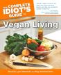 Complete Idiot'S Guide To Vegan Living, Second Edition - Preview