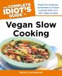 Complete Idiot'S Guide To Vegan Slow Cooking - Preview