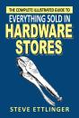 Complete Illustrated Guide To Everything Sold In Hardware Stores - Preview