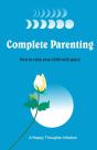 Complete Parenting - How To Raise Your C - Preview