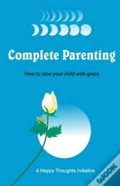 Capa do artigo Complete Parenting - How To Raise Your C