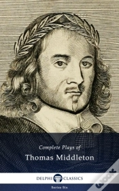 Capa do artigo Complete Plays And Poetry Of Thomas Middleton (Delphi Classics)
