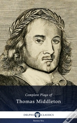 Capa do artigo Complete Plays And Poetry Of Thomas Middleton (Delphi Classics)