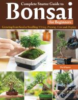 Complete Starter Guide To Bonsai