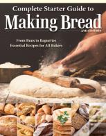 Complete Starter Guide To Making Bread