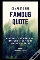 Complete The Famous Quote