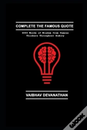 Complete The Famous Quote