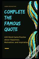 Complete The Famous Quote