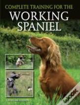 Complete Training For The Working Spaniel