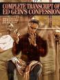 Complete Transcript Of Ed Geins Confession - Preview