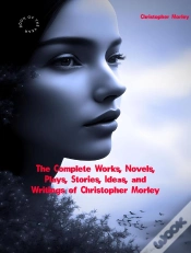 Capa do artigo Complete Works, Novels, Plays, Stories, Ideas, And Writings Of Christopher Morley