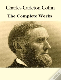 Capa do artigo Complete Works Of Charles Carleton Coffin