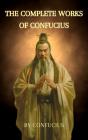 Complete Works Of Confucius - Preview