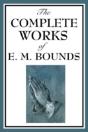 Complete Works Of E. M. Bounds - Preview